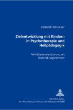 Zielentwicklung Mit Kindern in Psychotherapie Und Heilpaedagogik af Bernard Hobrucker