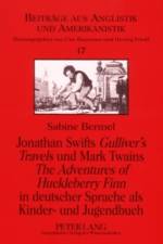 Jonathan Swifts Gulliver's Travels und Mark Twains The Adventures of Huckleberry Finn in deutscher Sprache als Kinder- und Jugendbuch af Sabine Bermel
