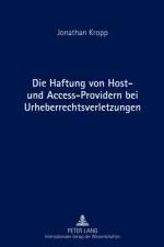 Die Haftung von Host- und Access-Providern bei Urheberrechtsverletzungen af Jonathan Kropp