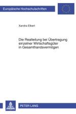 Die Realteilung Bei Uebertragung Einzelner Wirtschaftsgueter in Gesamthandsvermoegen af Xandra Elbert