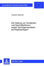 Die Haftung Von Vorstaenden Und Geschaeftsfuehrern Wegen Vermoegensschaeden Bei Kapitalanlegern af Frederik Steinhoff