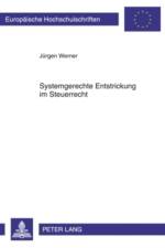 Systemgerechte Entstrickung Im Steuerrecht af Juergen Werner