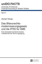 Das Bilanzrechtsmodernisierungsgesetz und die IFRS for SME af Ahmet Yilmaz