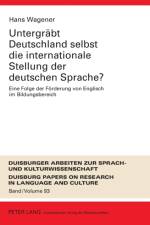 Untergreabt Deutschland Selbst Die Internationale Stellung Der Deutschen Sprache? af Hans Wagener