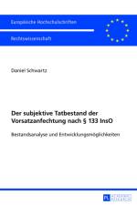 Der Subjektive Tatbestand Der Vorsatzanfechtung Nach § 133 Inso af Daniel (Hebrew University of Jerusalem) Schwartz