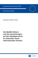 Die Momig-Reform Und Ihre Auswirkungen Auf Den Glaeubigerschutz Im Nationalen Sowie Internationalen Kontext af Andreas Toller