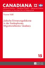 Juedische Erinnerungsdiskurse in Der Frankophonen Migrationsliteratur Quebecs af Yvonne Volkl