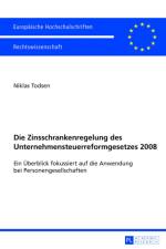 Die Zinsschrankenregelung Des Unternehmensteuerreformgesetzes 2008 af Niklas Todsen