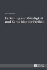 Erziehung zur Muendigkeit und Kants Idee der Freiheit af Markus Speidel