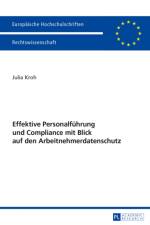 Effektive Personalfuehrung Und Compliance Mit Blick Auf Den Arbeitnehmerdatenschutz af Julia Kroh