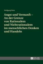 Angst Und Vernunft - An Der Grenze Von Rationalem Und Nichtrationalem Im Menschlichen Denken Und Handeln af Wolfgang Wein