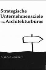 Strategische Unternehmensziele Von Architekturbueros af Gunnar Gombert