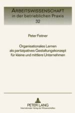 Organisationales Lernen ALS Partizipatives Gestaltungskonzept Fuer Kleine Und Mittlere Unternehmen af Peter Feitner