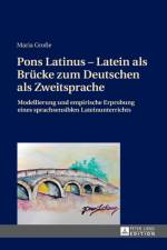 Pons Latinus - Latein ALS Bruecke Zum Deutschen ALS Zweitsprache af Maria Große
