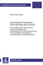 Das Tuerkische Polizeirecht - Fuehrt Der Weg Nach Europa? af Dilek Turkoz-Taylan