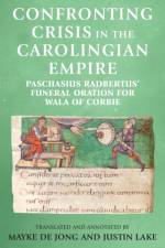Confronting Crisis in the Carolingian Empire