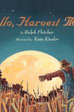 Hello, Harvest Moon af Fletcher Ralph Fletcher