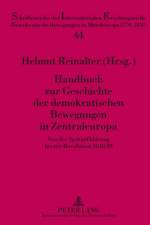 Handbuch Zur Geschichte Der Demokratischen Bewegungen in Zentraleuropa