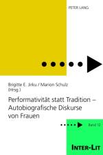 Performativitaet Statt Tradition - Autobiografische Diskurse Von Frauen