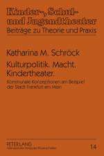 Kulturpolitik. Macht. Kindertheater. af Katharina Schrock