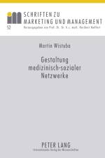 Gestaltung Medizinisch-Sozialer Netzwerke af Martin Wistuba