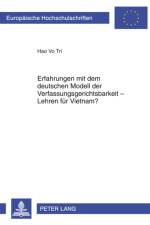 Erfahrungen Mit Dem Deutschen Modell Der Verfassungsgerichtsbarkeit - Lehren Fuer Vietnam? af Hao Vo Tri