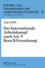 Der Internationale Arbeitskampf Nach Art. 9 ROM II-Verordnung af Anja Zelfel