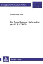Der Ausschluss Von Kaeuferrechten Gemaeß § 377 Hgb af Arnold Mock
