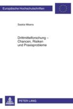 Drittmittelforschung - Chancen, Risiken Und Praxisprobleme af Saskia Misera