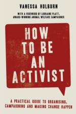 How to Be an Activist af Vanessa Holburn