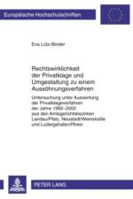 Rechtswirklichkeit Der Privatklage Und Umgestaltung Zu Einem Aussoehnungsverfahren af Eva Lutz-Binder