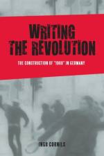 Writing the Revolution af Ingo Cornils