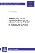 Honoraransprueche Des Gewerblichen Erbensuchers in Deutschland Und Oesterreich af Semina Kossek