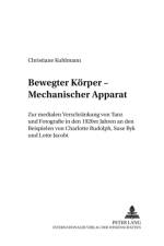 Bewegter Koerper - Mechanischer Apparat af Christiane Kuhlmann
