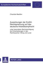 Auswirkungen Der Eugh-Rechtsprechung Auf Das Deutsche Arbeitskampfrecht af Charlotte MaeÃŸen