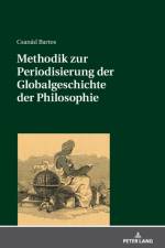 Methodik Zur Periodisierung Der Globalgeschichte Der Philosophie af Csanad Bartos
