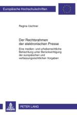 Der Rechtsrahmen Der Elektronischen Presse af Regina Uschner