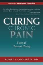 Curing Chronic Pain af Robert T Cochran