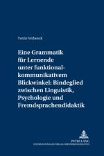 Eine Grammatik fuer Lernende unter funktional-kommunikativem Blickwinkel af Yvette Verbeeck