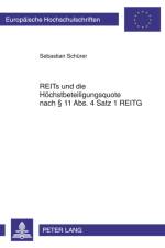Reits Und Die Hoechstbeteiligungsquote Nach § 11 Abs. 4 Satz 1 Reitg af Sebastian Schurer