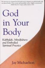 God in Your Body af Jay (Jay Michaelson) Michaelson