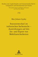 Statutenwechsel Im Italienischen Sachenrecht - Auswirkungen Auf Den Im- Und Export Von Mobiliarsicherheiten af Max Johann Lipsky