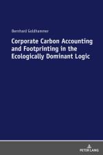 Corporate Carbon Accounting and Footprinting in the Ecologically Dominant Logic af Bernhard Goldhammer