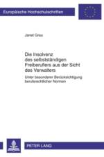 Die Insolvenz Des Selbststaendigen Freiberuflers Aus Der Sicht Des Verwalters af Janet Grau