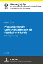 Produktorientiertes Kostenmanagement in Der Chemischen Industrie af Simon Esser