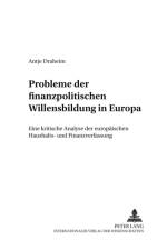 Probleme Der Finanzpolitischen Willensbildung in Europa af Antje Draheim