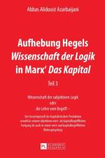 Aufhebung Hegels Wissenschaft der Logik in Marx' Das Kapital af Abbas Alidoust Azarbaijani