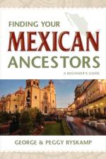Finding Your Mexican Ancestors af George R. Ryskamp