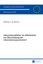 Informationsblaetter ALS Allheilmittel Zur Ueberwindung Der Informationsasymmetrie? af Matthias Bohnen