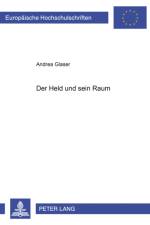 Der Held und sein Raum af Andrea Glaser